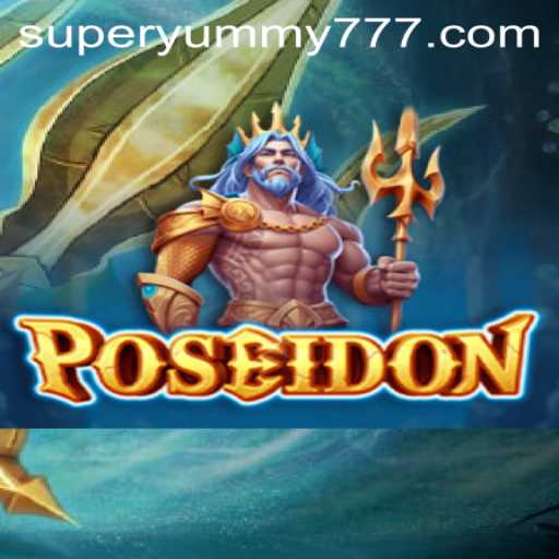 Discovering Poseidon: The Thrilling World of SuperYummy Adventures