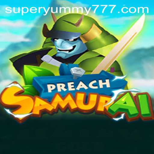 Exploring the World of PreachSamurai: A Journey with SuperYummy