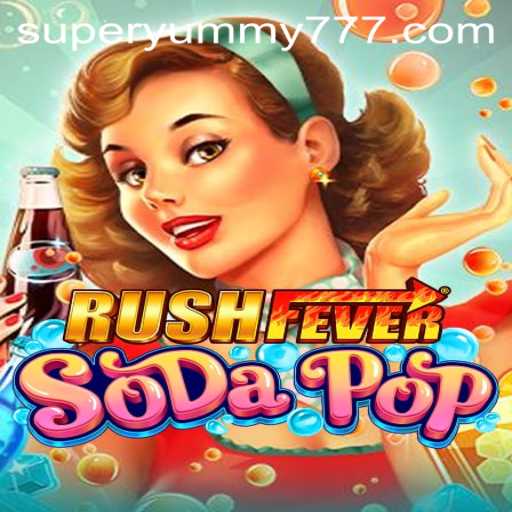 RushFeverSodaPop: Dive into the World of SuperYummy Adventure